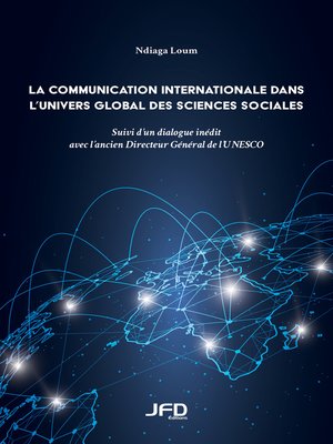 cover image of La communication internationale dans l'univers global des sciences sociales